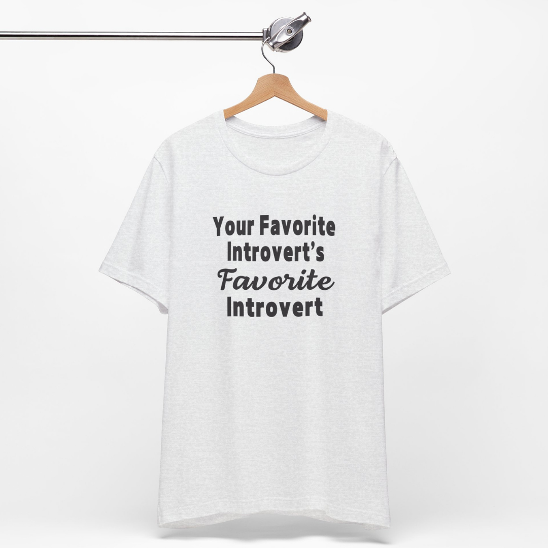 Your Favorite Introvert's Favorite Introvert Unisex T-Shirt