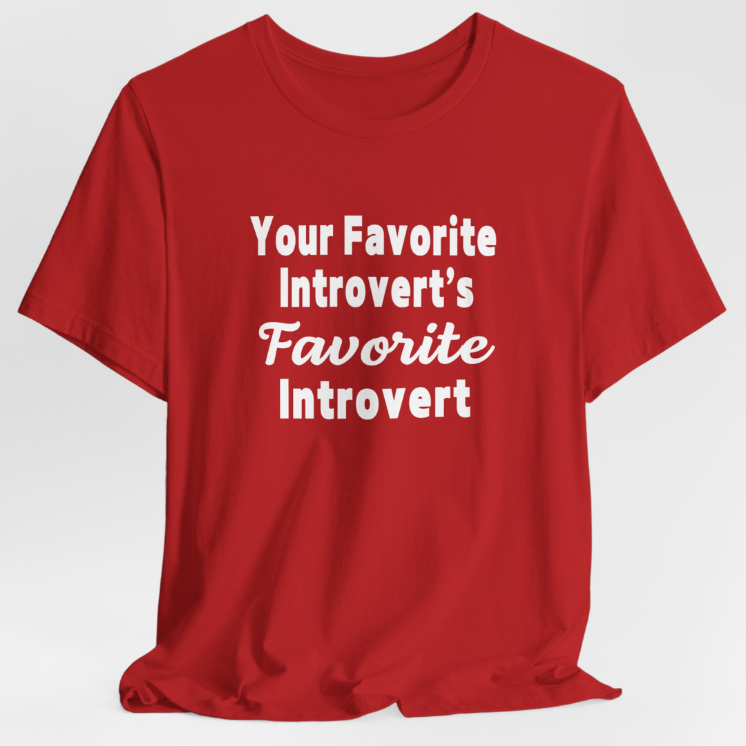 Your Favorite Introvert's Favorite Introvert Unisex T-Shirt