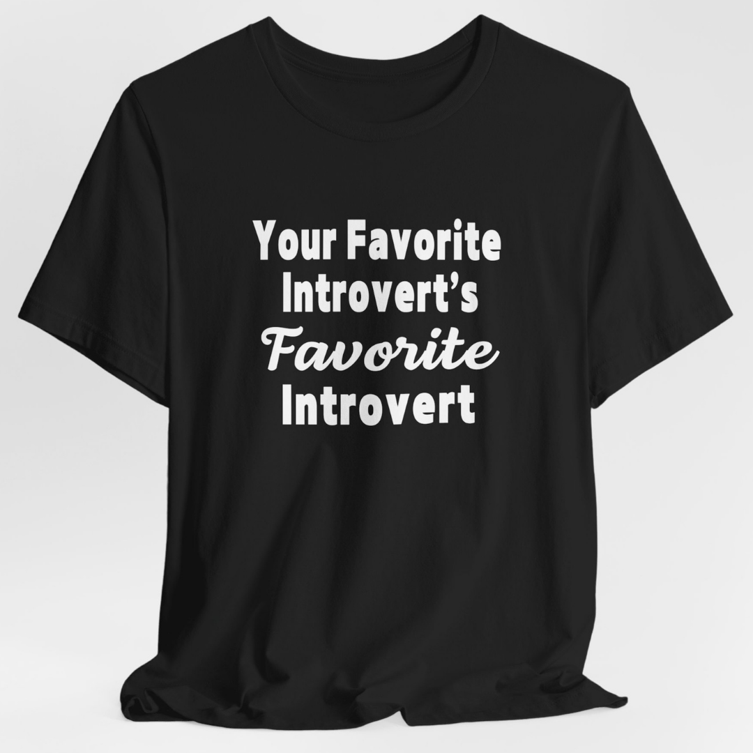 Your Favorite Introvert's Favorite Introvert Unisex T-Shirt