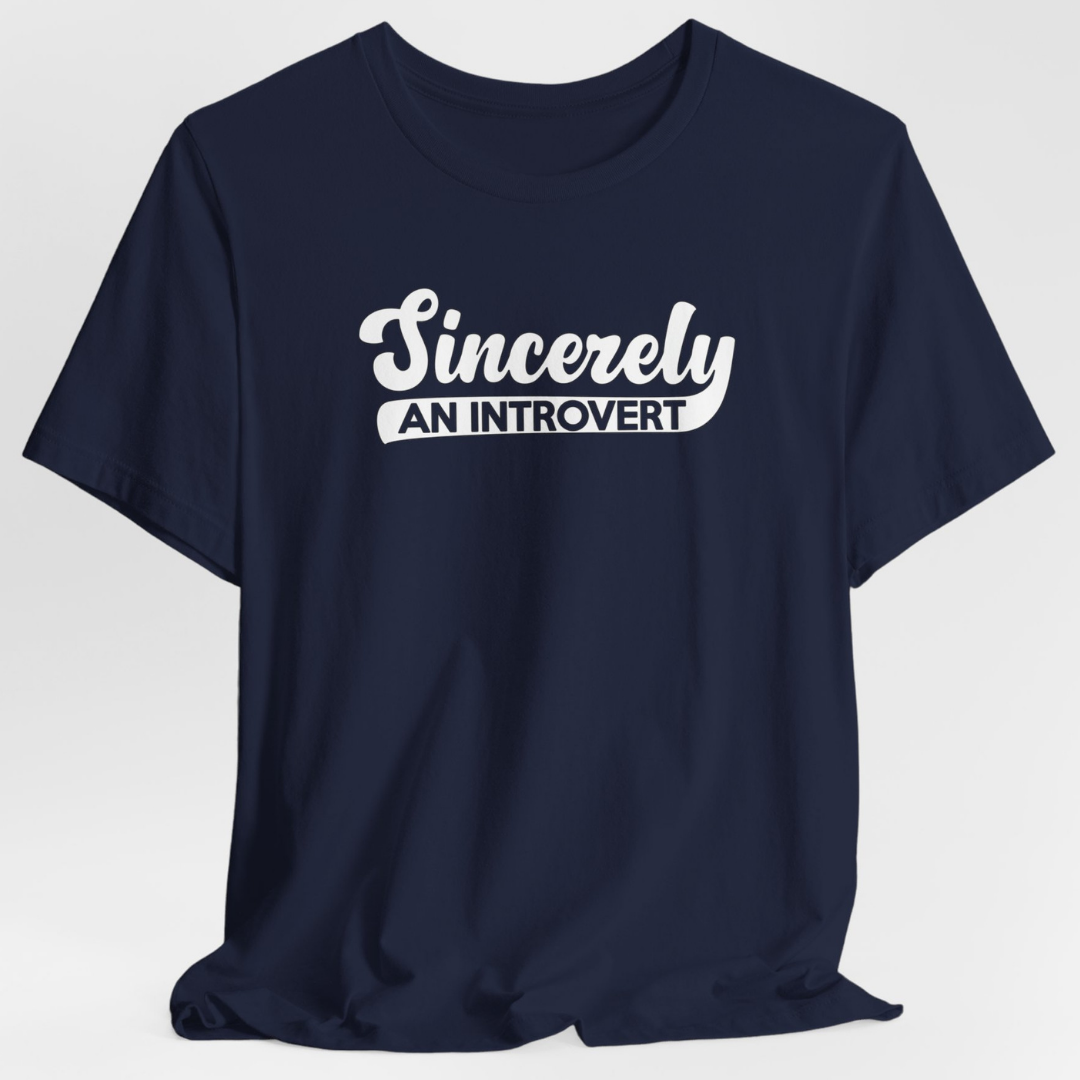 Sincerely, An Introvert Unisex T-Shirt (White Logo)