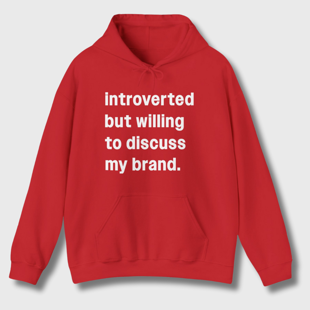 Introverted But Willing to Discuss My Brand Hoodie