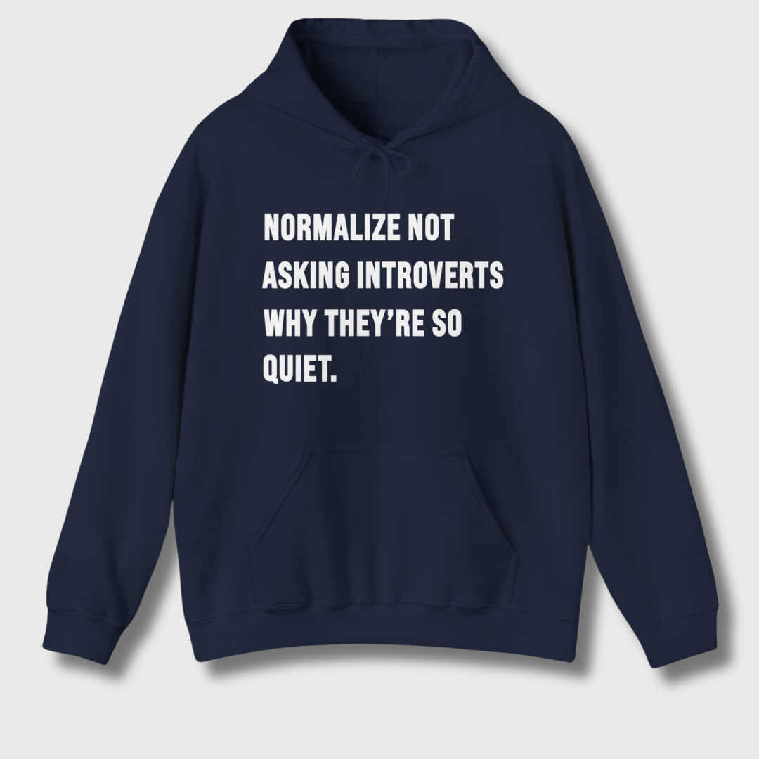 Normalize Not Asking Introverts Hoodie