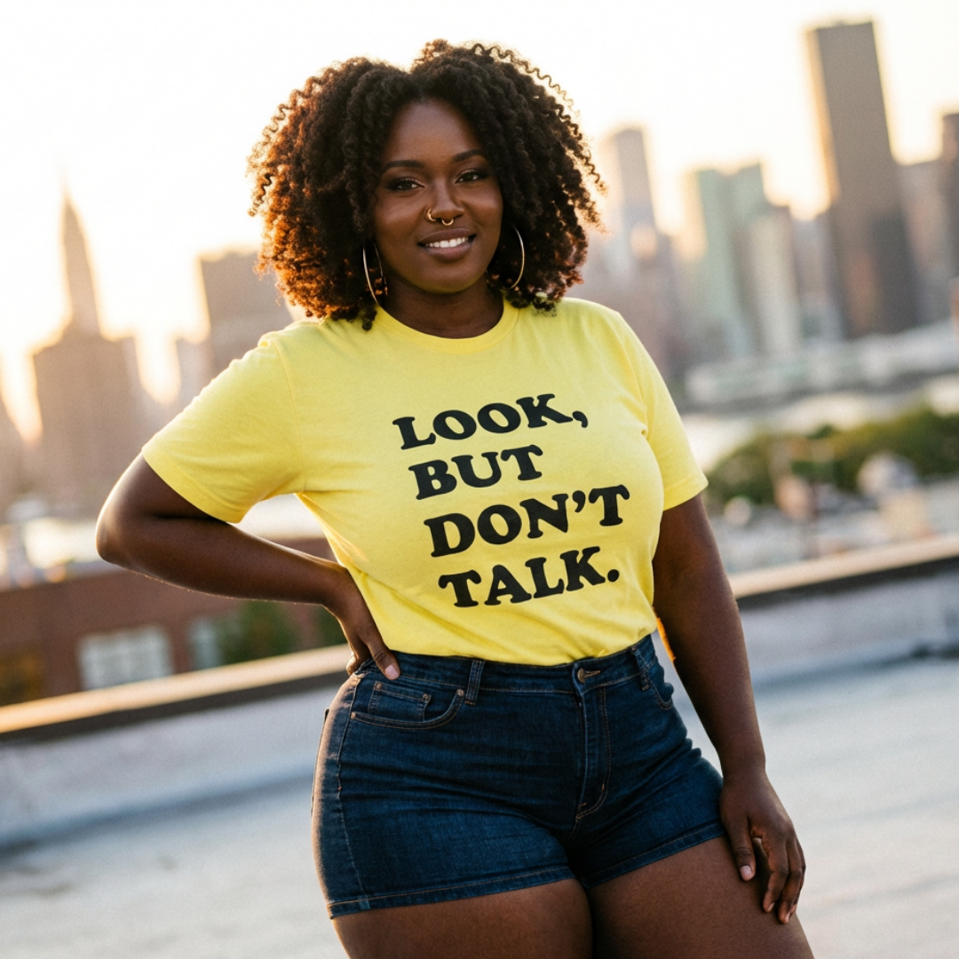 Look But Don't Talk T-Shirt