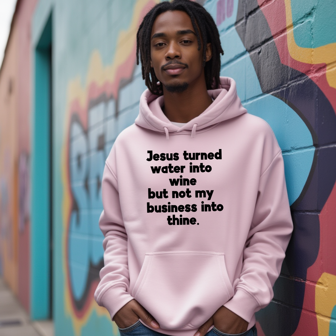 Jesus Turned Water Into Wine Hoodie