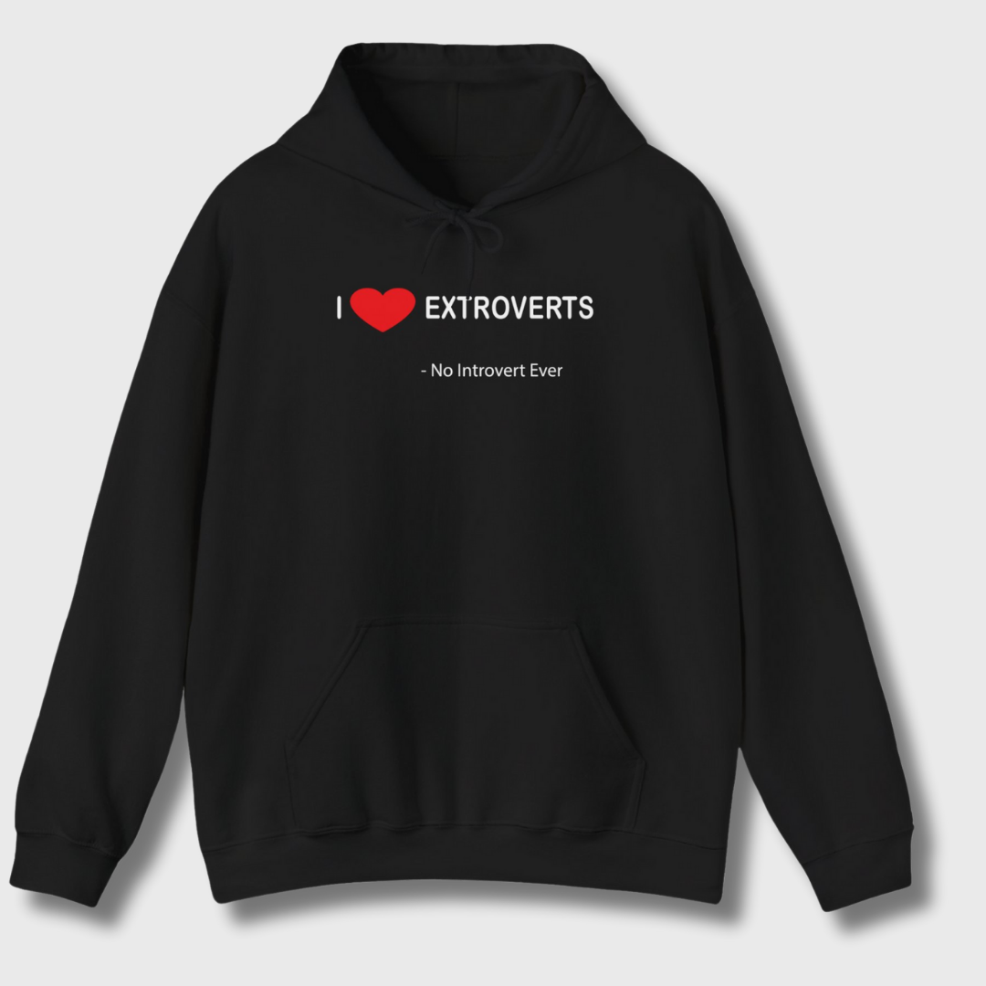 I Love Extroverts Hoodie