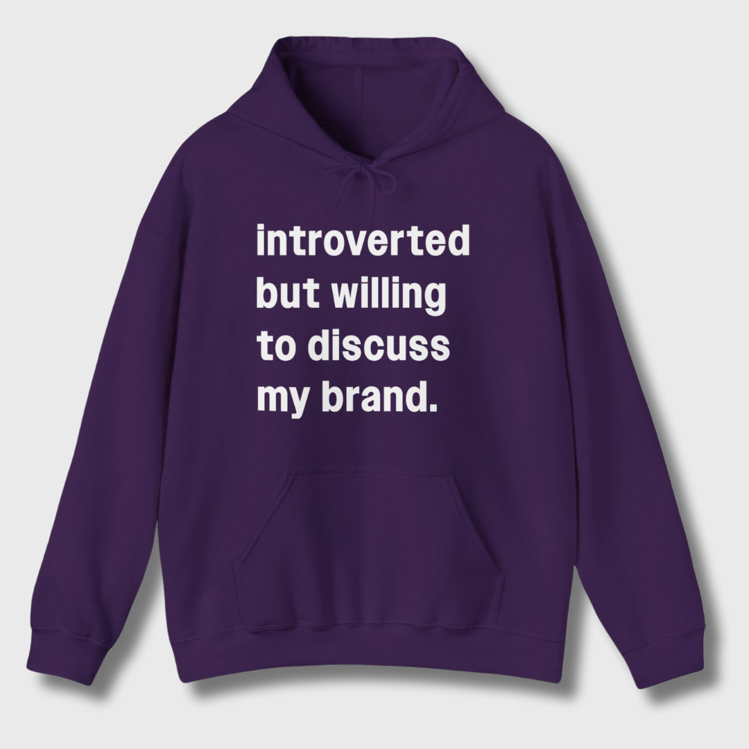 Introverted But Willing to Discuss My Brand Hoodie
