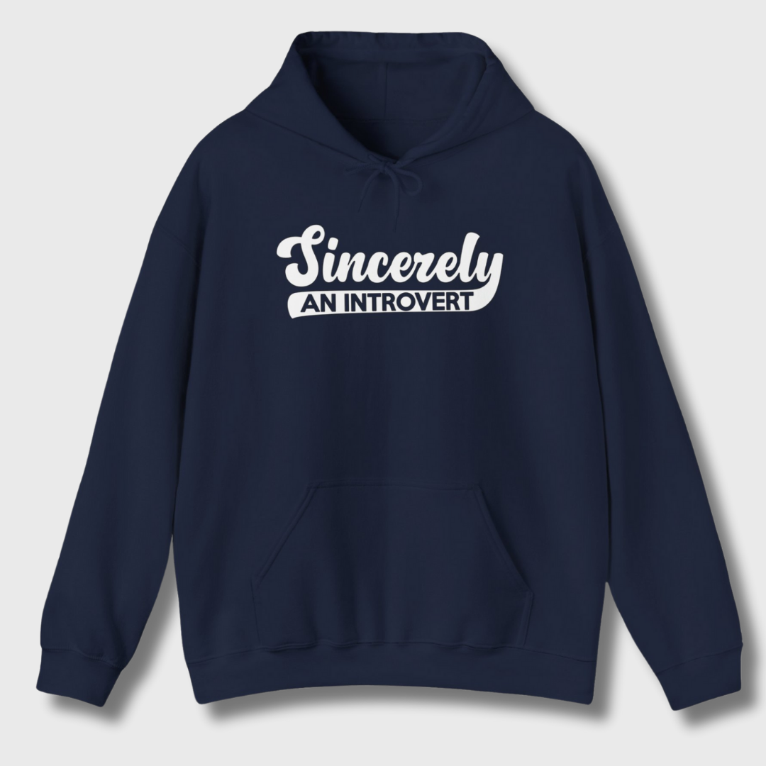 Sincerely, An Introvert Hoodie (White Logo)