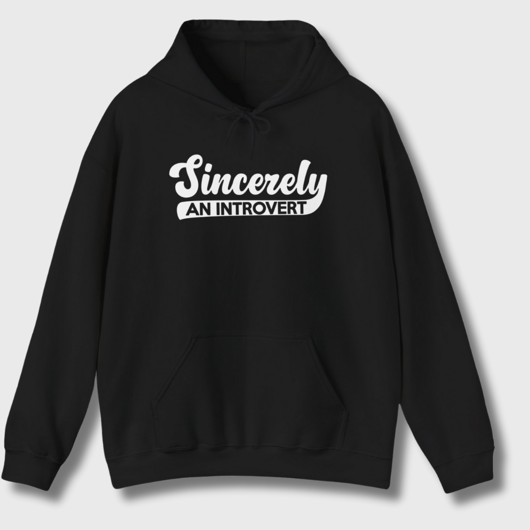 Sincerely, An Introvert Hoodie (White Logo)