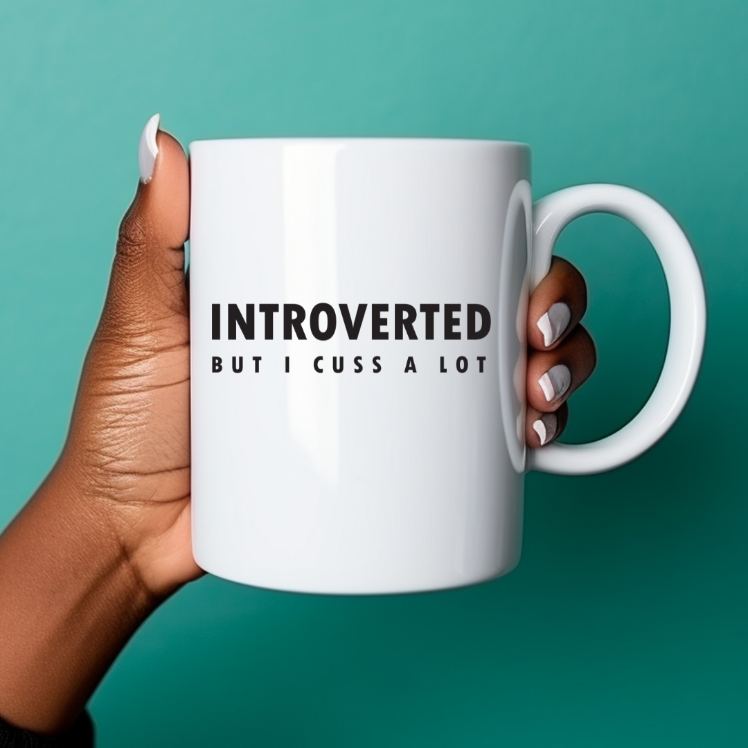 Introverted But I Cuss A Lot Mug 11 oz.