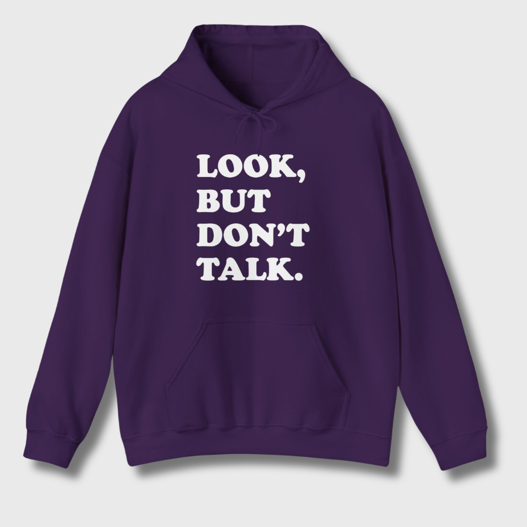 Look But Don't Talk Hoodie