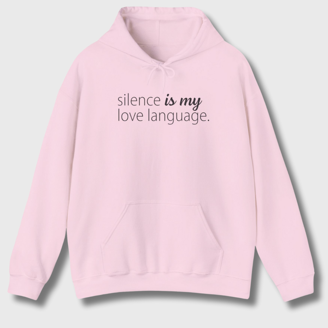 Silence Is My Love Language Hoodie