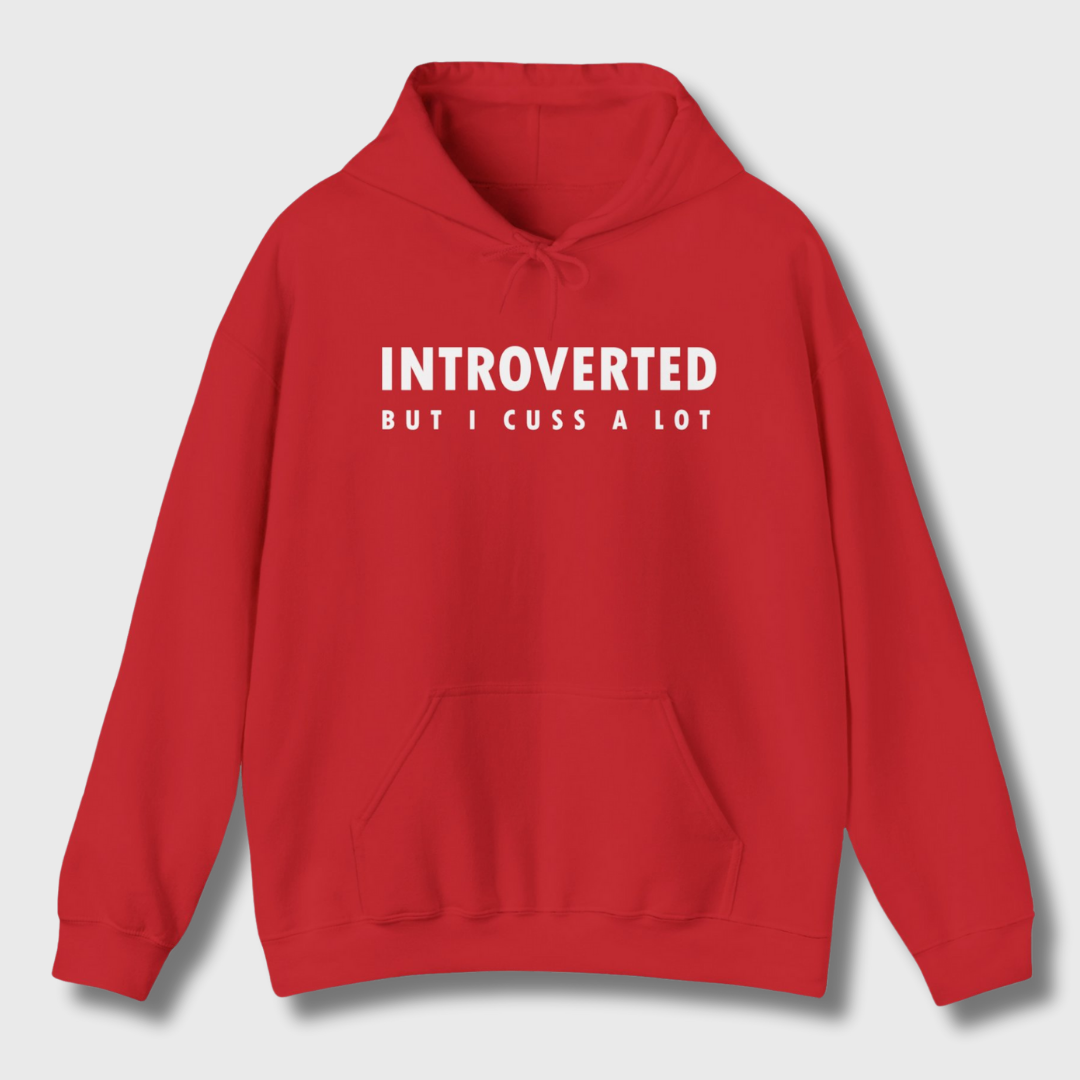 Introverted But I Cuss A Lot Hoodie