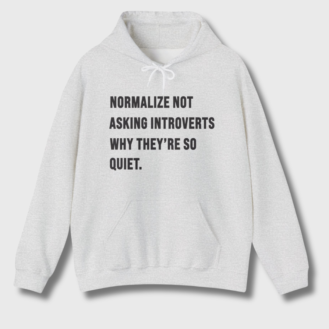 Normalize Not Asking Introverts Hoodie