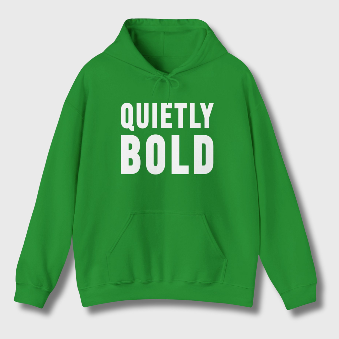 Quietly Bold Hoodie