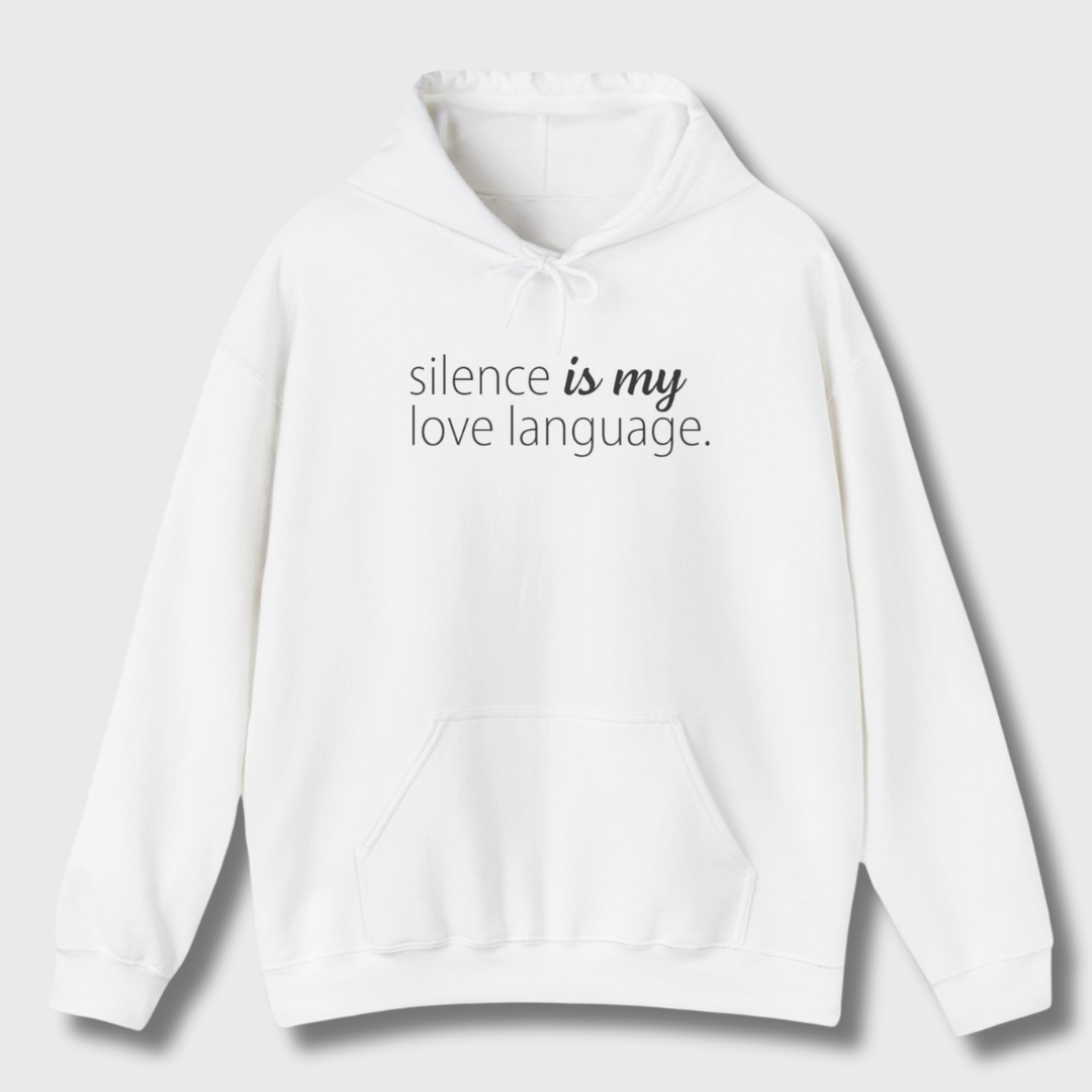 Silence Is My Love Language Hoodie