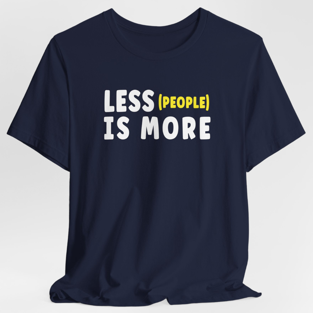 Less People Is More Unisex T-Shirt (White/Yellow)