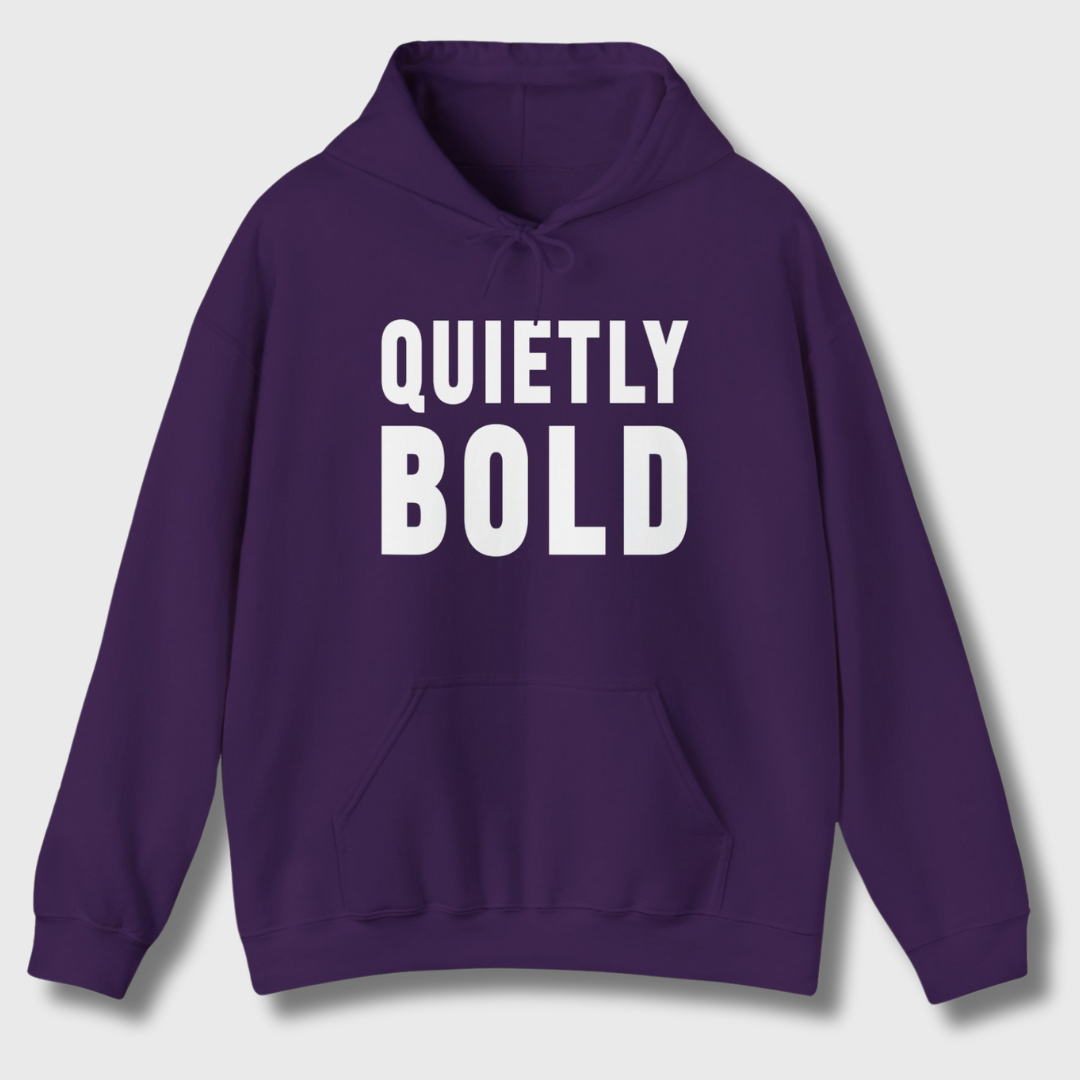 Quietly Bold Hoodie
