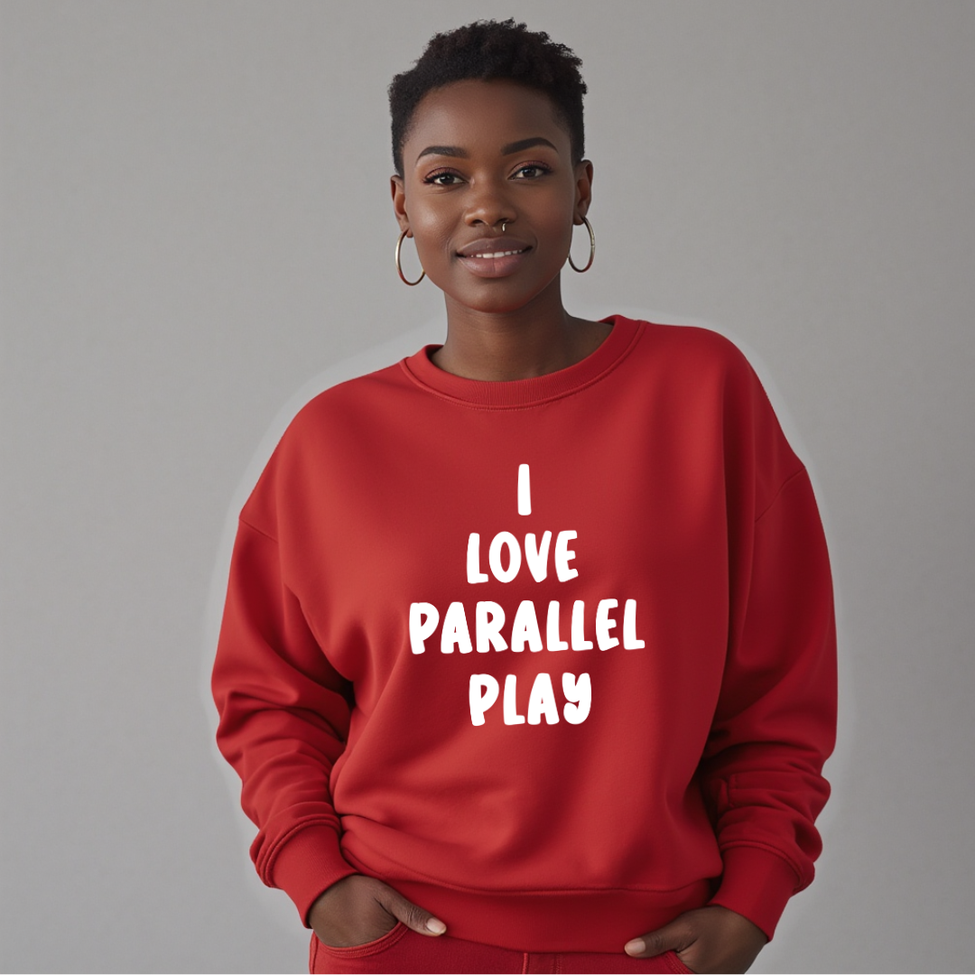 I Love Parallel Play Sweatshirt