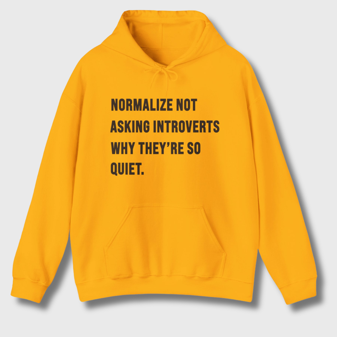 Normalize Not Asking Introverts Hoodie