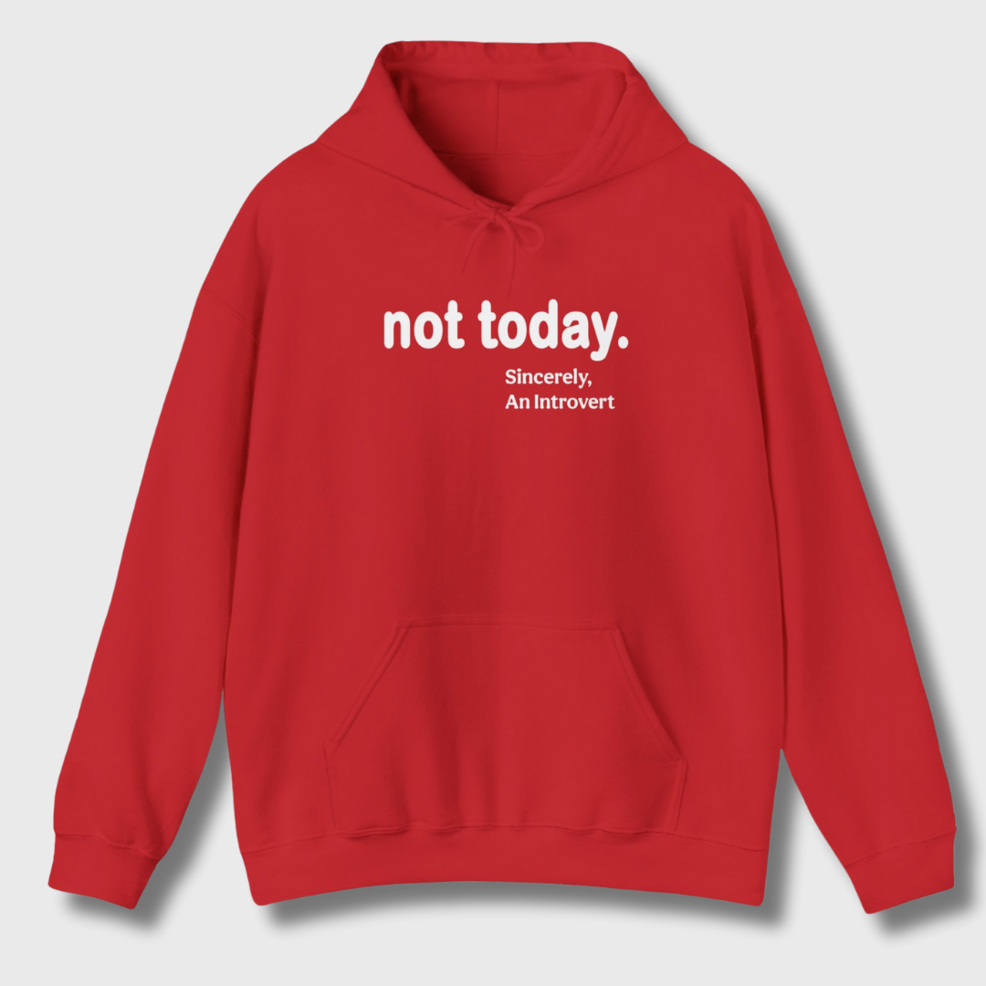 Not Today Hoodie