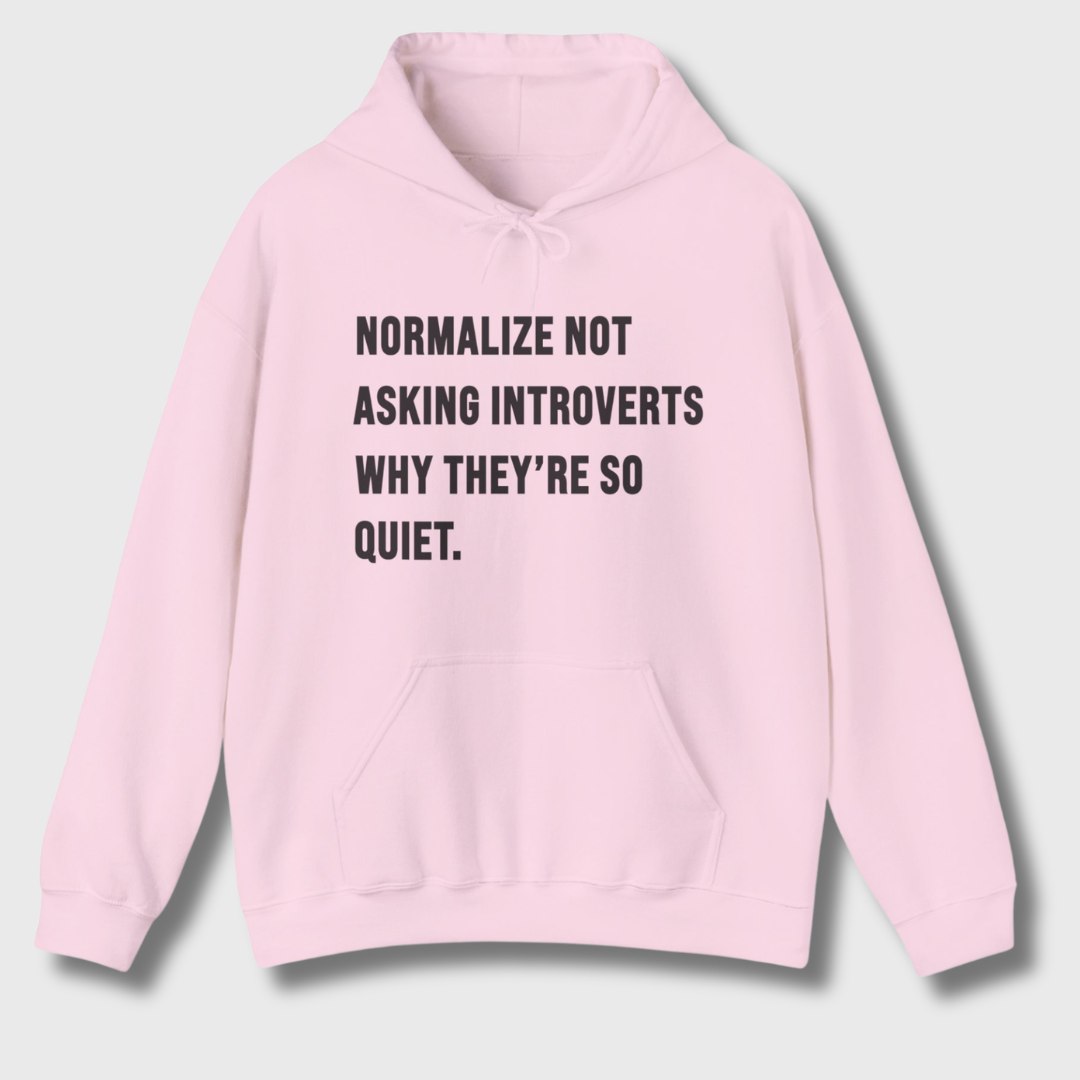 Normalize Not Asking Introverts Hoodie