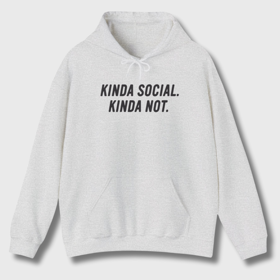 Kinda Social, Kinda Not Hoodie