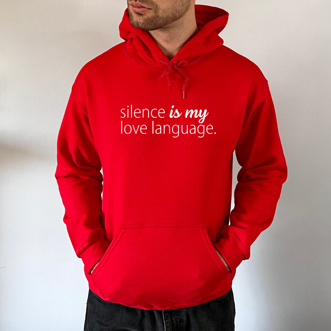 Silence Is My Love Language Hoodie