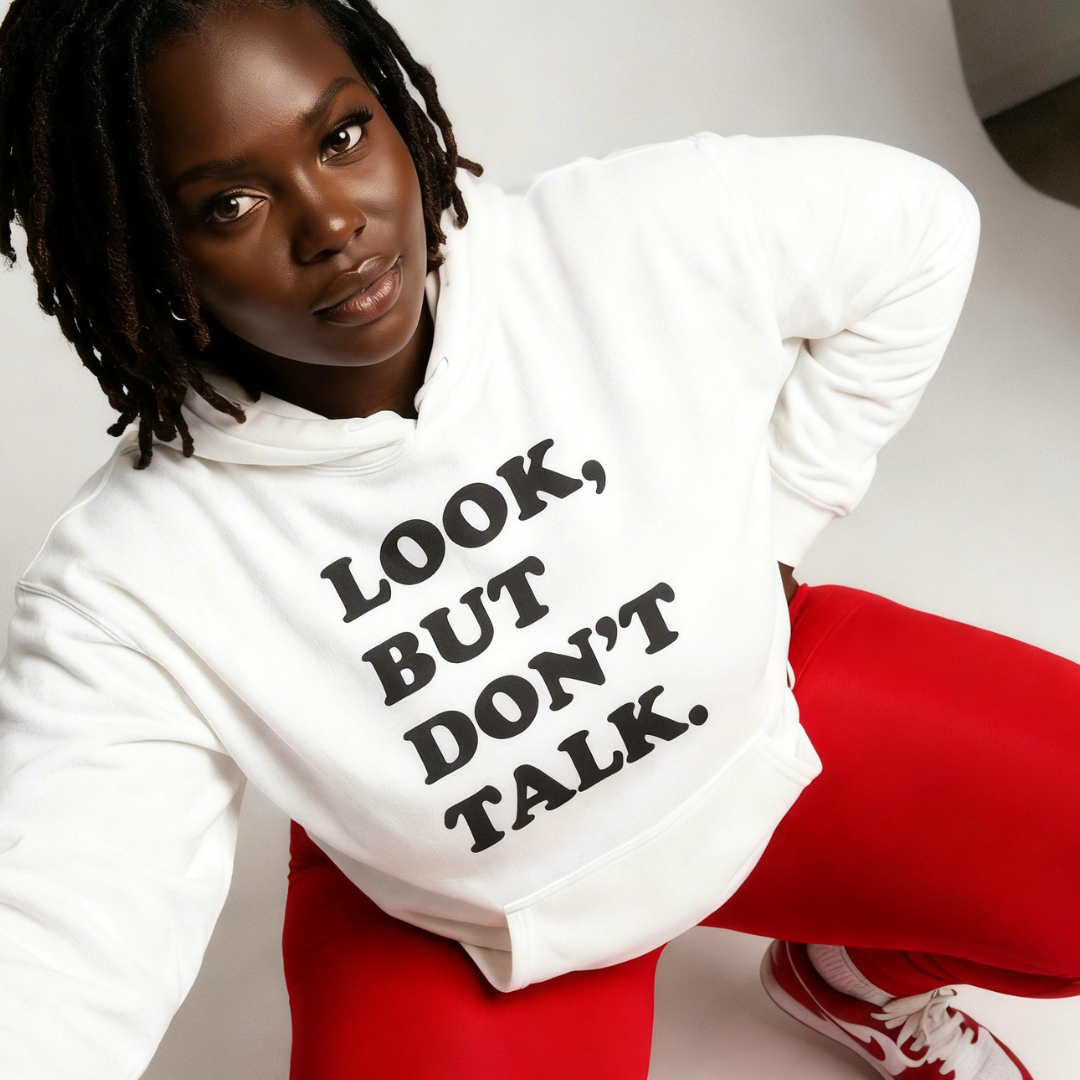 Look But Don't Talk Hoodie