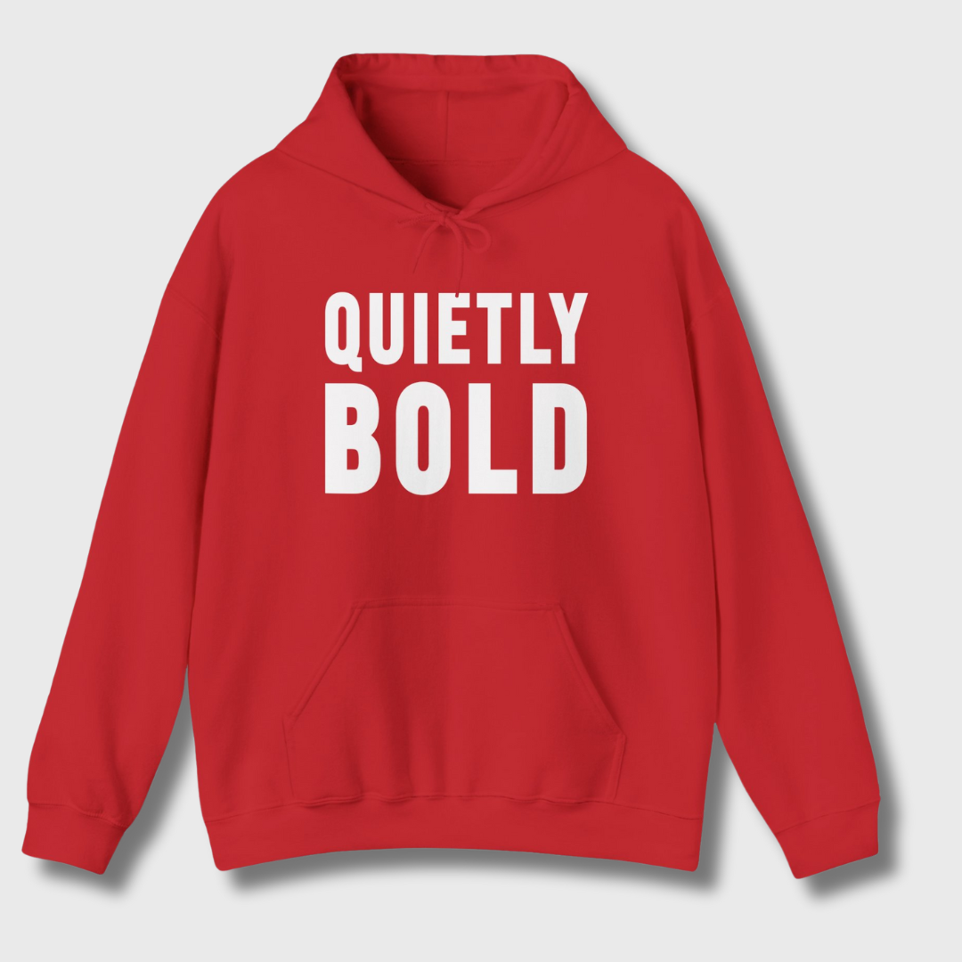 Quietly Bold Hoodie