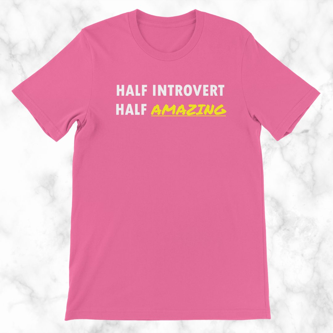 Half Introvert Half Amazing T-Shirt