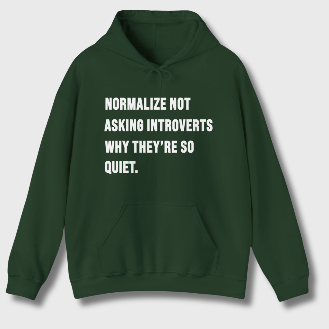 Normalize Not Asking Introverts Hoodie