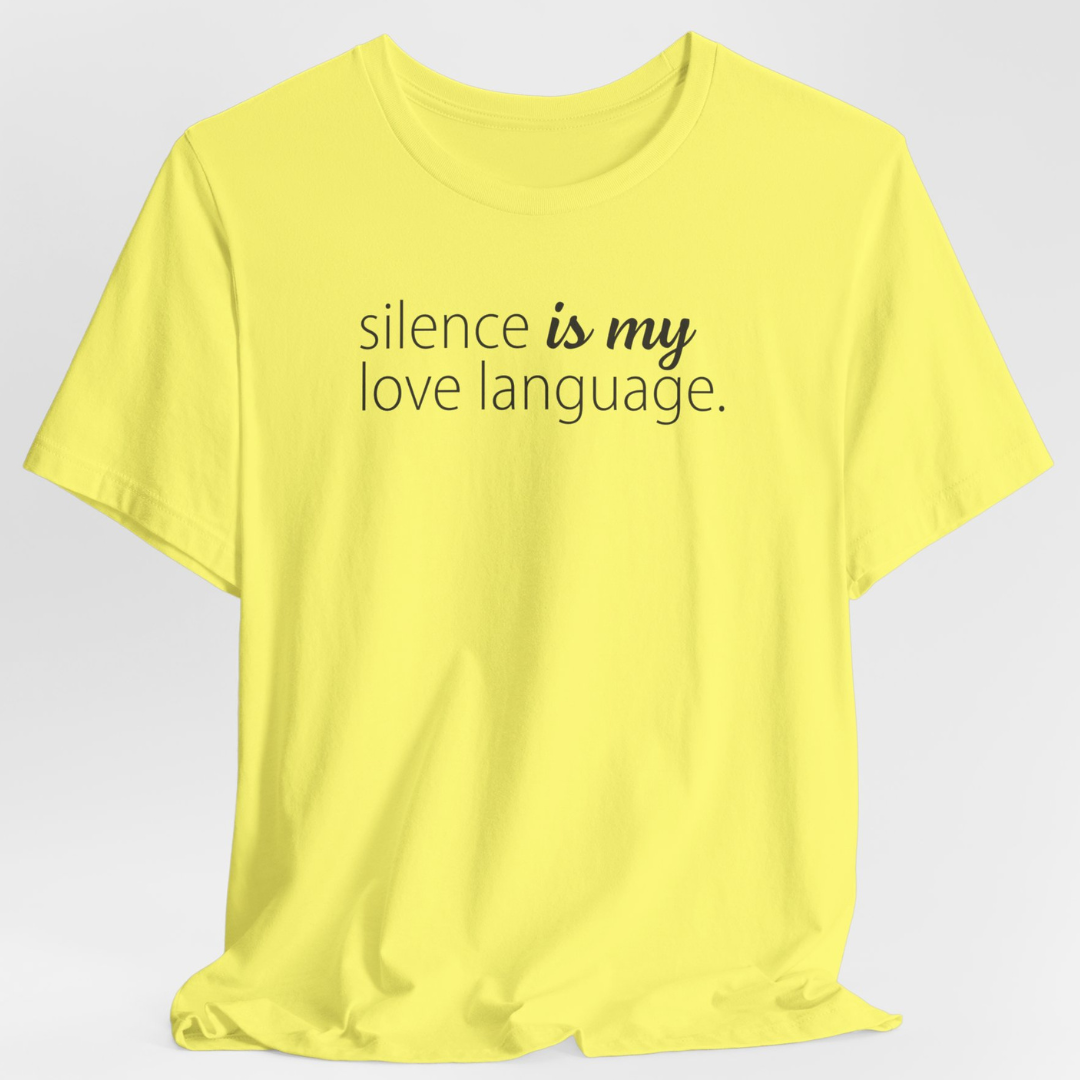 Silence Is My Love Language Unisex T-Shirt