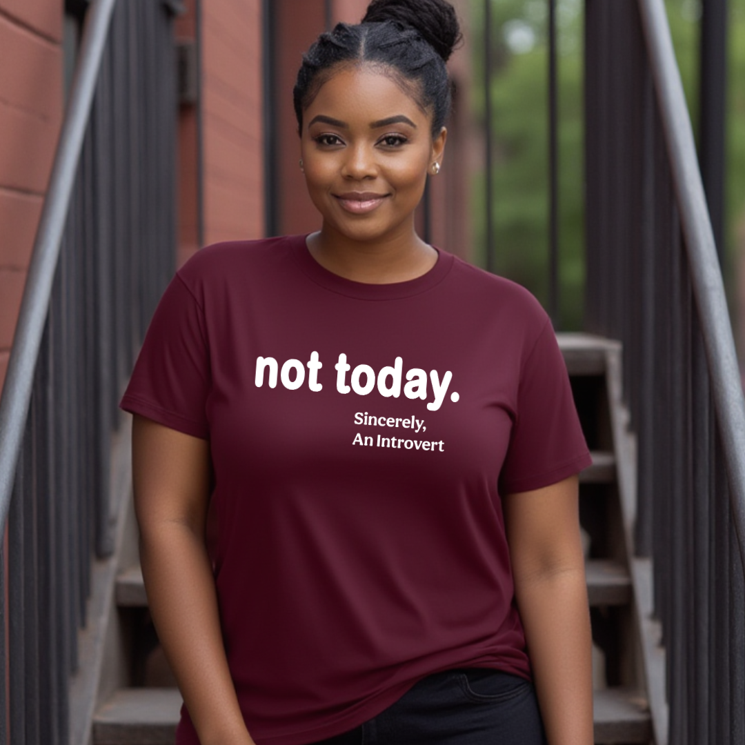 Not Today Unisex T-Shirt