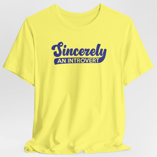 Sincerely, An Introvert T-Shirt (Blue Logo)