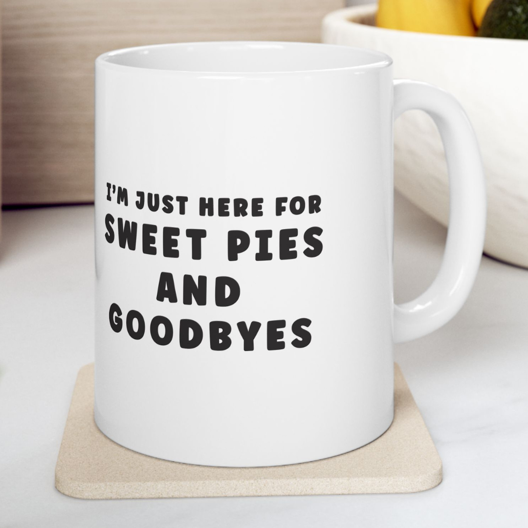 Sweet Pies and Goodbyes Mug