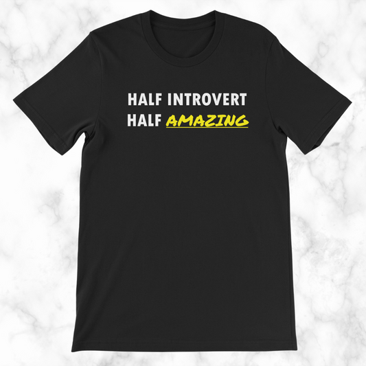Half Introvert Half Amazing T-Shirt