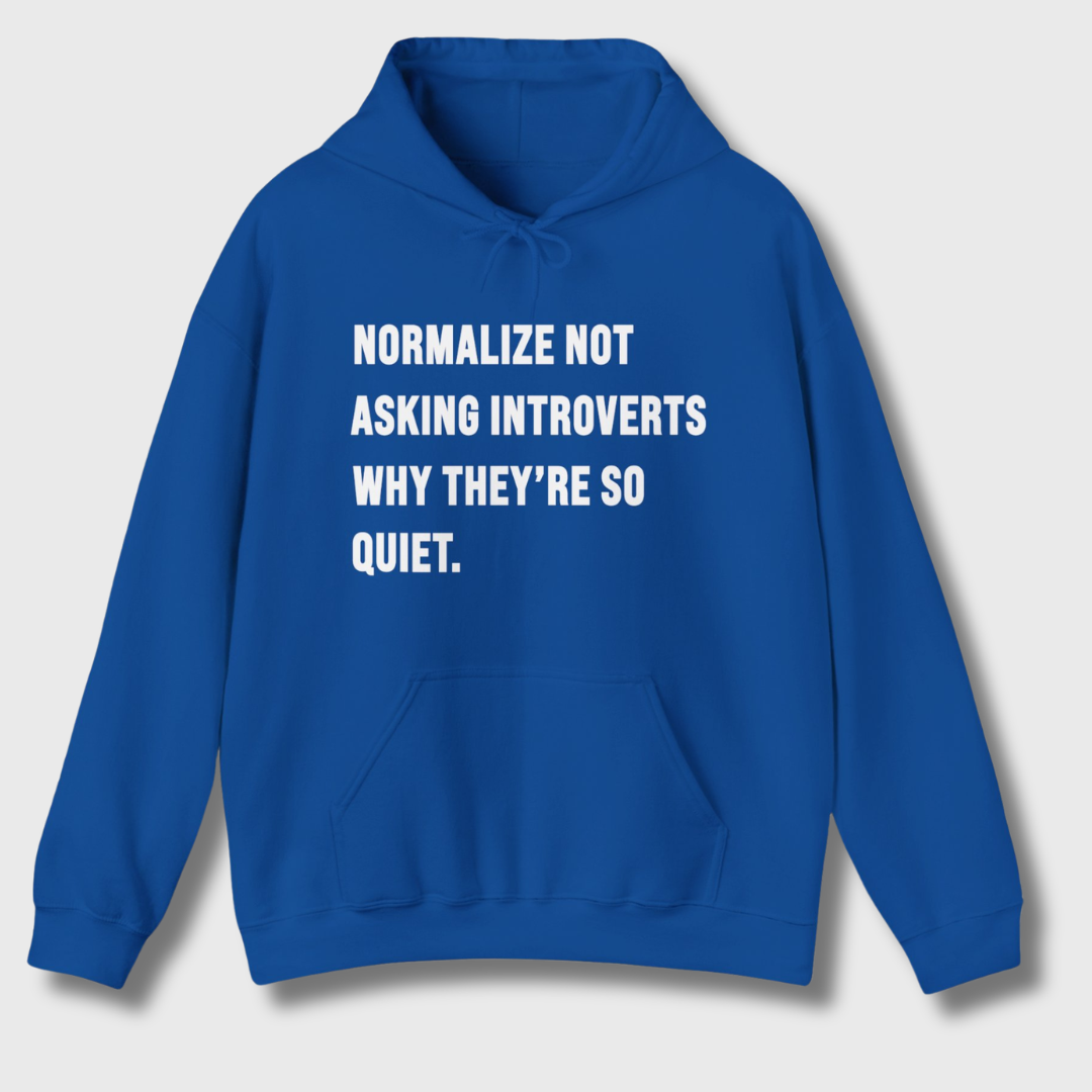 Normalize Not Asking Introverts Hoodie