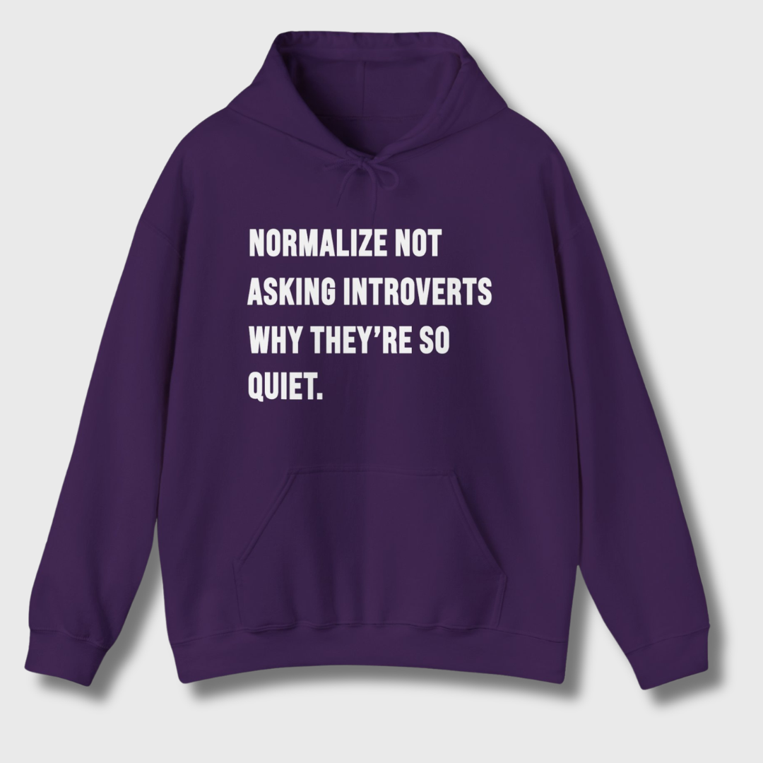 Normalize Not Asking Introverts Hoodie
