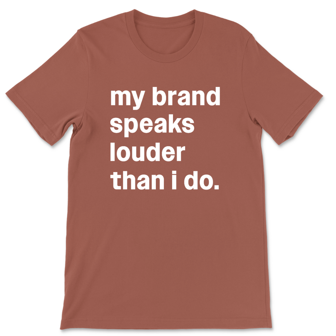 My Brand Speaks Louder Than I Do
