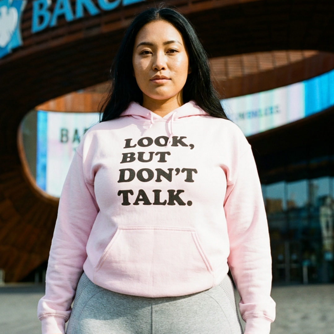 Look But Don't Talk Hoodie