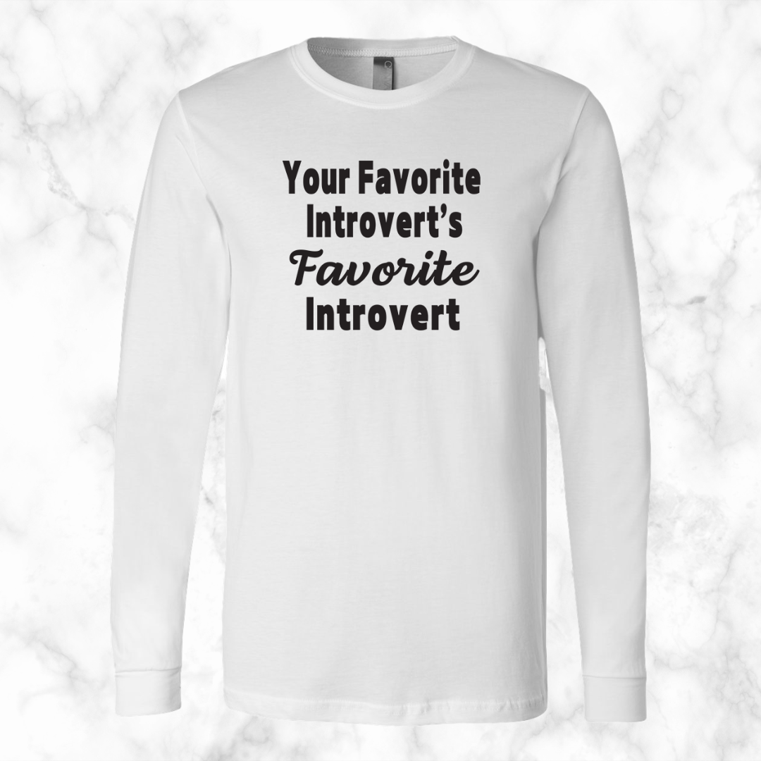 Your Favorite Introvert's Favorite Introvert Long Sleeve
