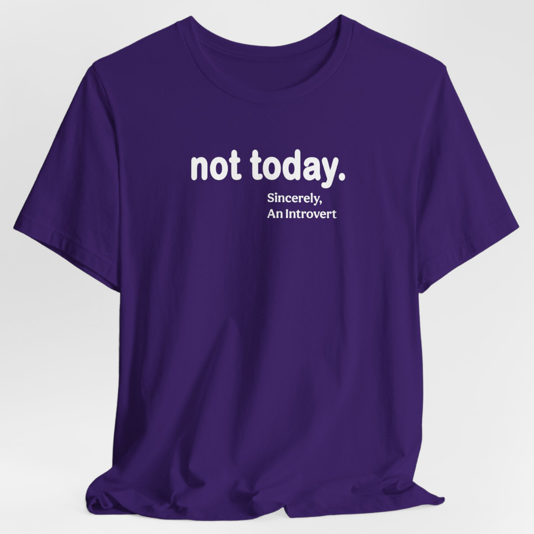 Not Today Unisex T-Shirt