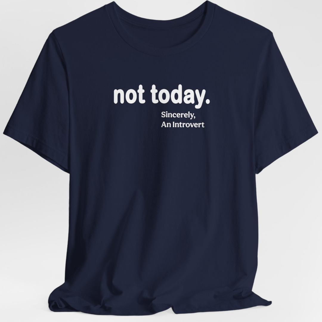 Not Today Unisex T-Shirt