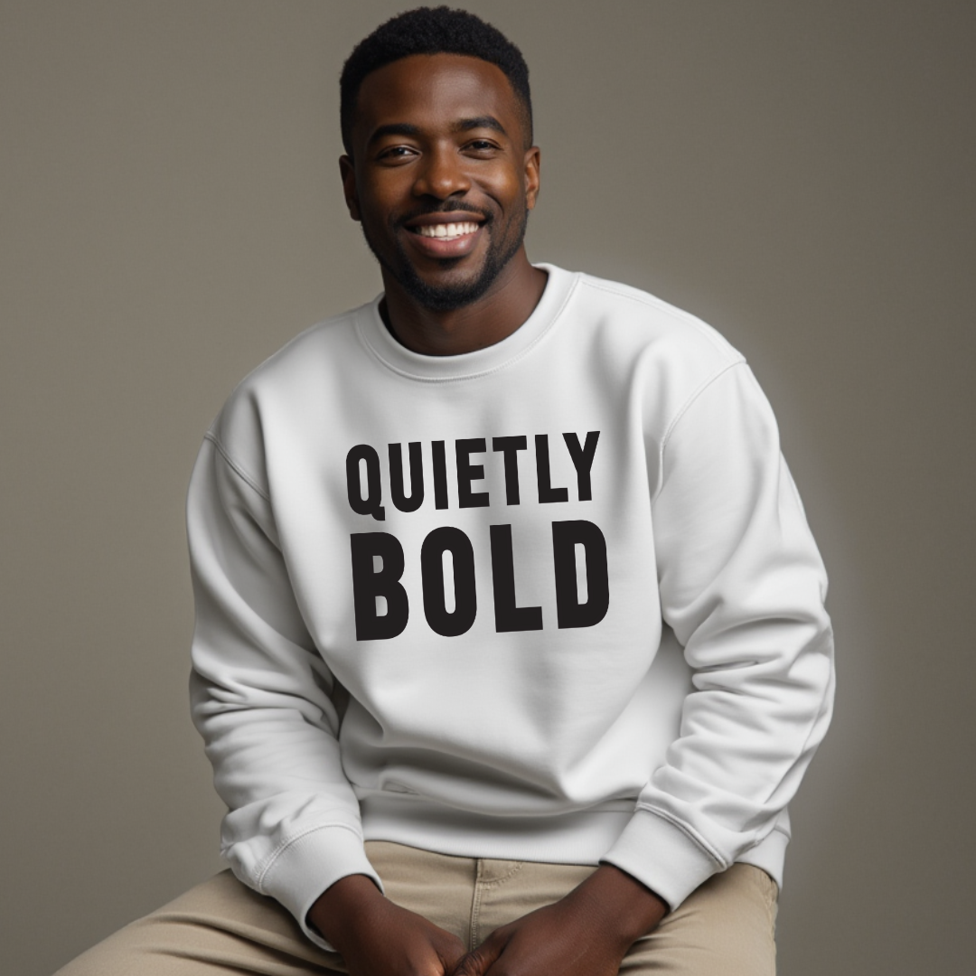 Quietly Bold Sweatshirt