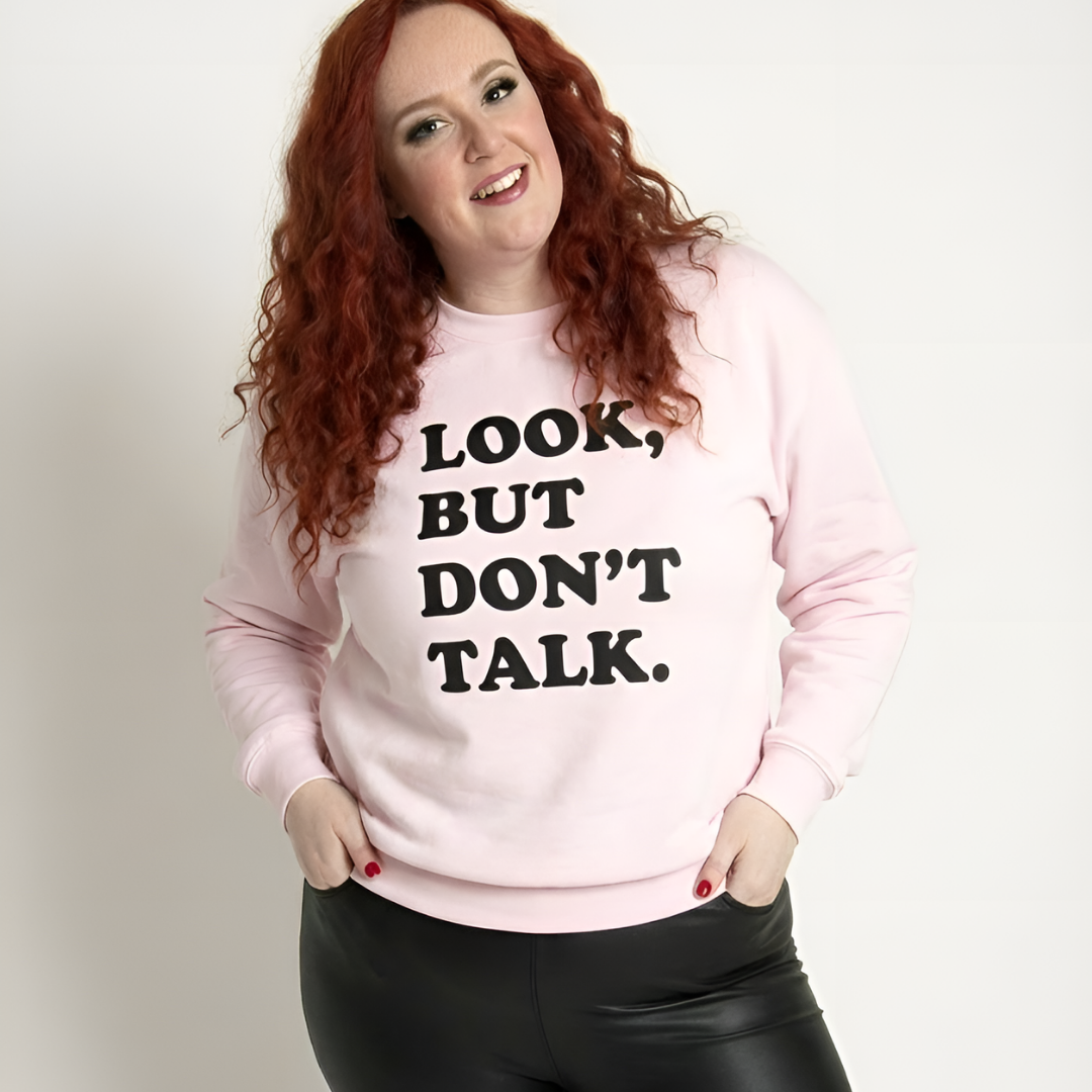 Look But Don't Talk Sweatshirt