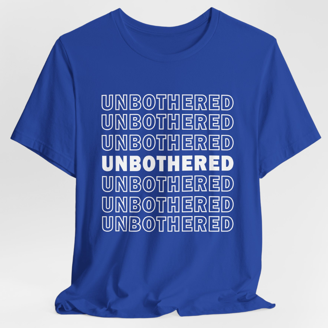 Unbothered T-Shirt