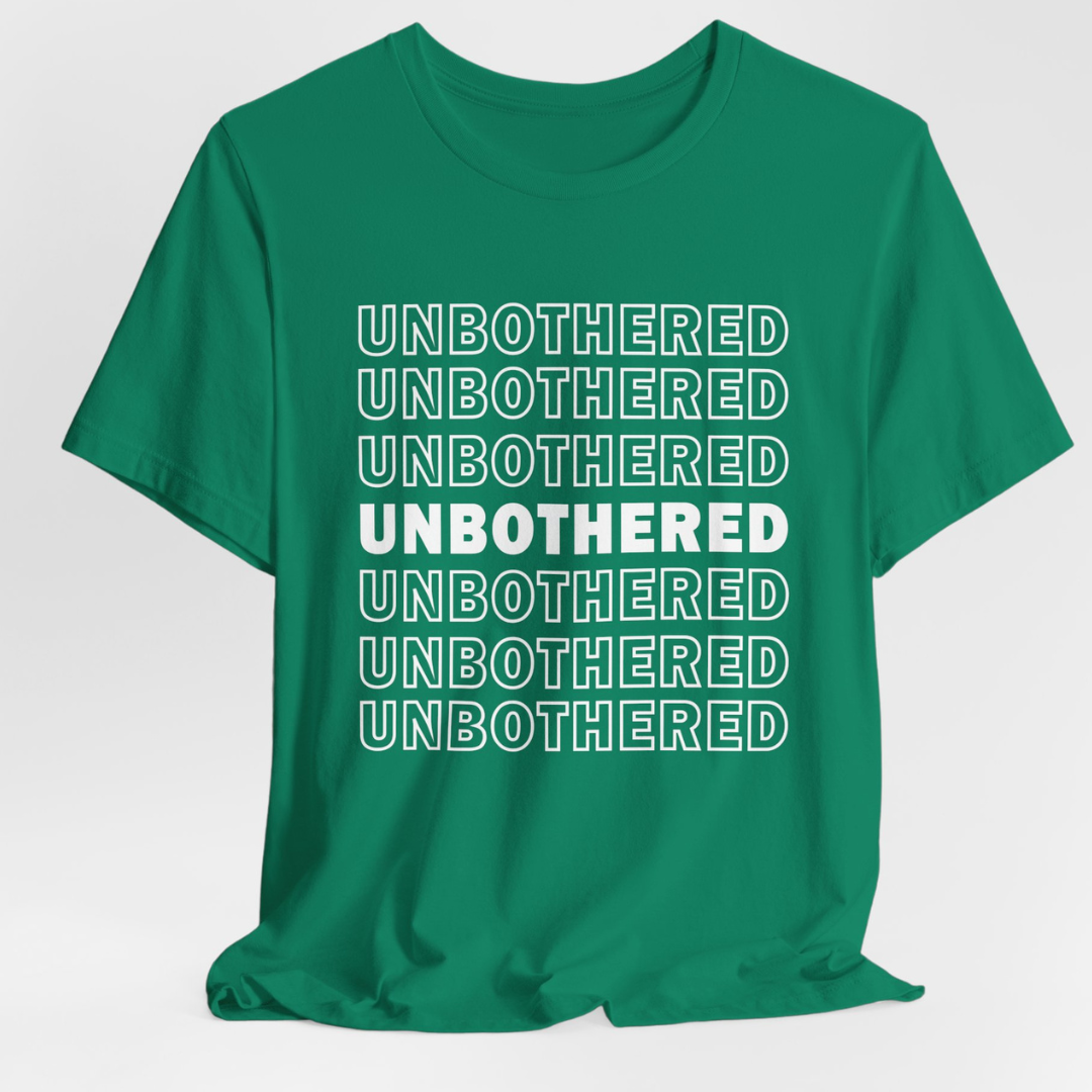 Unbothered T-Shirt