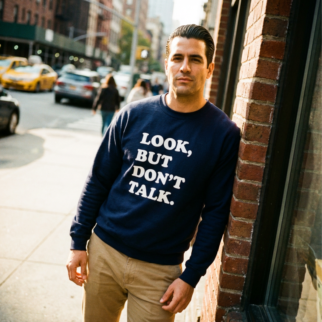 Look But Don't Talk Sweatshirt