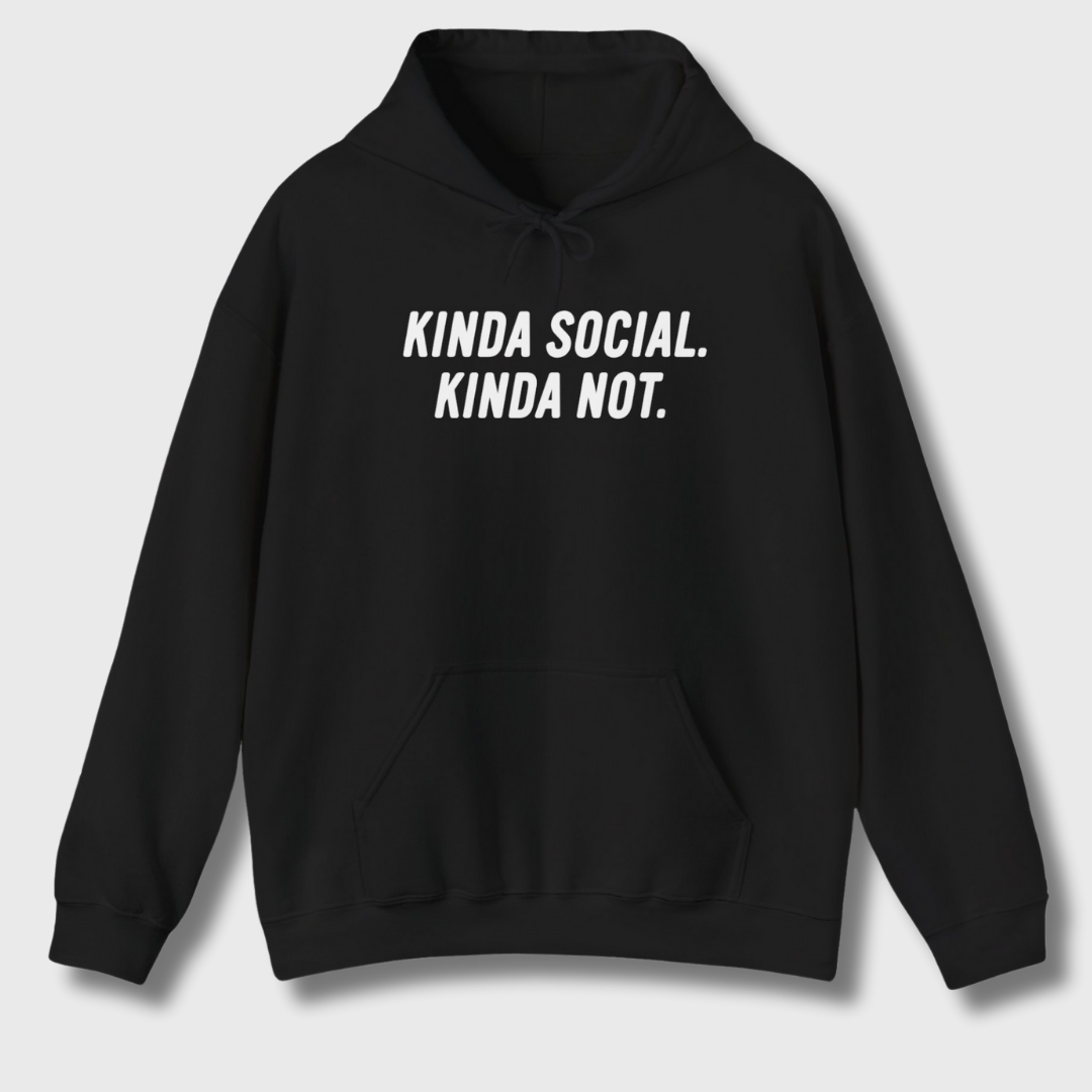 Kinda Social, Kinda Not Hoodie