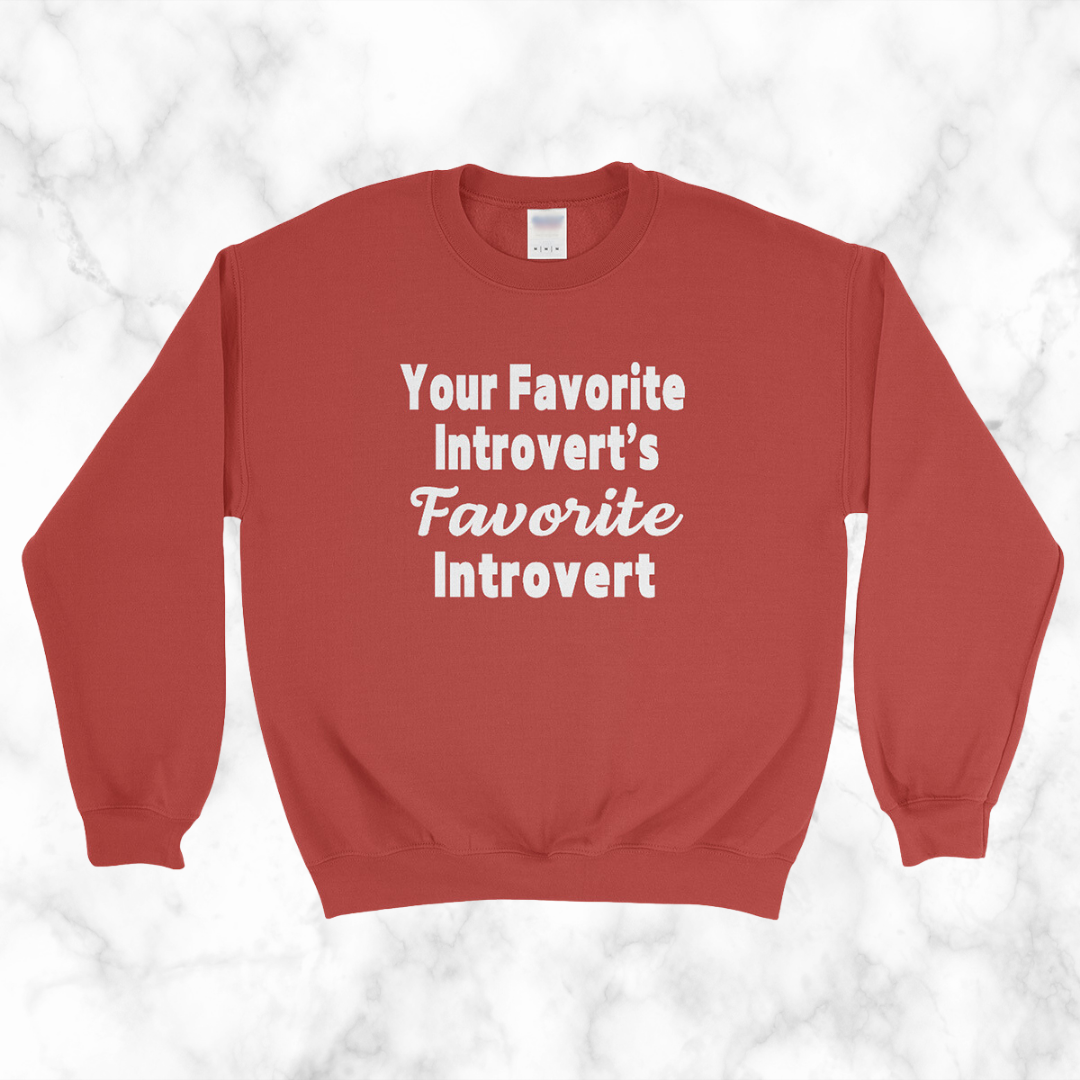 Your Favorite Introvert's Favorite Introvert Sweatshirt